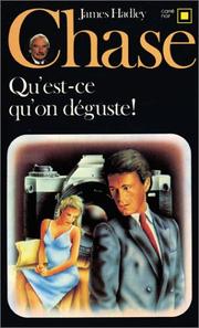 Cover of: Qu'est-ce qu'on déguste by James Hadley Chase