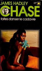 Cover of: Faites Danser Le Cadavre by Chase