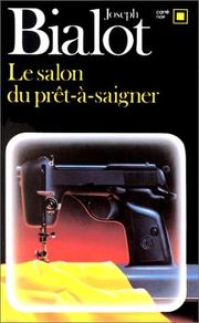Cover of: Le salon du prêt-à-saigner by Joseph Bialot