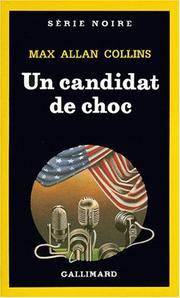 Cover of: Un candidat de choc by Max Allan Collins