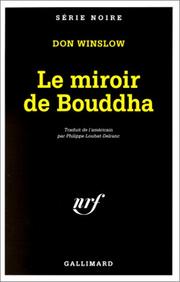 Cover of: Le Miroir de Bouddha by Don Winslow
