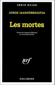 Cover of: Les mortes by Jorge Ibargüengoitia