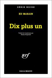 Cover of: Dix plus un by Evan Hunter, Evan Hunter, Pierre de Laubier