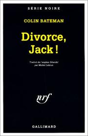 Cover of: Divorce, Jack ! by Colin Bateman