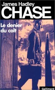 Cover of: Le Denier du colt by James Hadley Chase