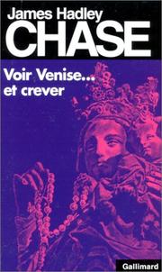 Cover of: Voir Venise-- et crever by James Hadley Chase