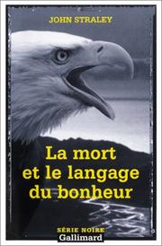 Cover of: La Mort et le Langage du bonheur