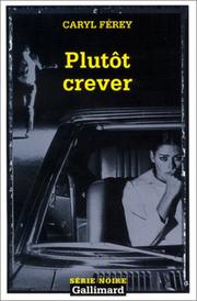 Cover of: Plutôt crever by Caryl Férey