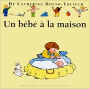 Cover of: Un bebe a la maison by Catherine Dolto