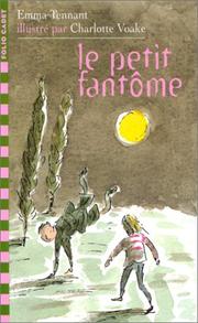 Cover of: Le petit fantôme by Emma Tennant, Dominique Boutel, Anne Panzani, Charlotte Voake