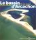 Cover of: Le Bassin d'Arcachon - L'Ile aux oiseaux, Le banc d'Arguin