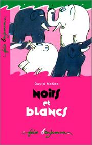 Cover of: Noir Et Blanc by MCKEE