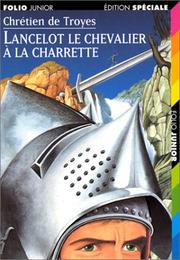 Cover of: Lancelot Le Chevalier a La Cha
