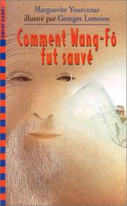Cover of: Comment Wang-Fo Fut Sauve by Marguerite Yourcenar