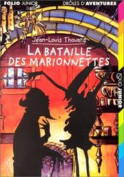 Cover of: La bataille des marionnettes by Jean-Louis Thouard