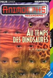Cover of: Au temps des dinosaures by Katherine Applegate