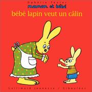 Cover of: Bébé lapin veut un câlin