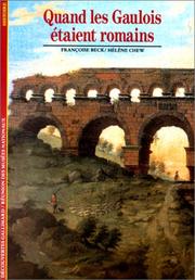 Cover of: Quand les Gaulois étaient romains by Françoise Beck, Hélène Chew