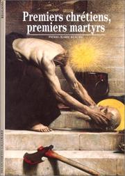 Cover of: Premiers Chrétiens, premiers martyrs by Pierre Marie Beaude