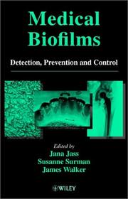 Cover of: Medical biofilms: detection, prevention, and control