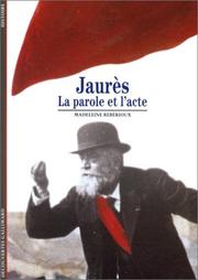 Cover of: Jaurès : La parole et l'acte