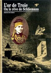 Cover of: L'Or de Troie ou Le Rêve de Schliemann by Hervé Duchêne