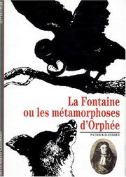 Cover of: La Fontaine ou Les Métamorphoses d'Orphée by Patrick Dandrey