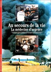 Cover of: Au secours de la vie. La médecine d'urgence
