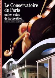 Cover of: Le Conservatoire de Paris ou Les Voies de la création by Laetitia Chassain-Dolliou