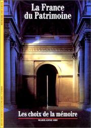 Cover of: La France du patrimoine : Les choix de la mémoire