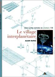 Cover of: Une autre histoire de l'espace, tome 3 : Le village interplanétaire