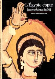 Cover of: L'Égypte copte: Les chrétiens du Nil