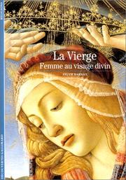 Cover of: La Vierge. Femme au visage divin by Sylvie Barnay