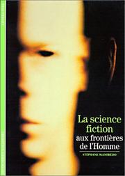 La science-fiction, aux frontières de l'homme by Stéphane Manfrédo