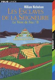 Cover of: Le Vent du Feu, tome 2 : Les Esclaves de la Seigneurie