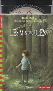 Cover of: Les Minuscules by Roald Dahl, Patrick Benson