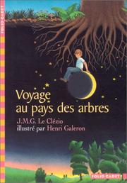 Cover of: Voyage au pays des arbres by J. M. G. Le Clézio, Henri Galeron