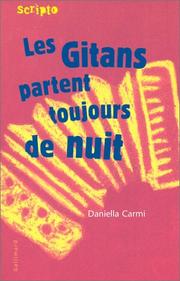 Les gitans partent toujours de nuit by Daniella Carmi, Laurence Sendrowicz