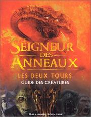 Cover of: Le Seigneur des Anneaux - Les Deux Tours: Guide des Creatures