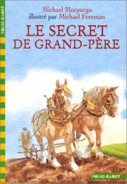 Cover of: Le Secret de grand-père by Michael Morpurgo, Michael Foreman
