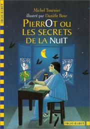 Cover of: Pierrot Ou Les Secrets De La Nuit