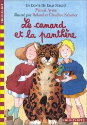 Cover of: Le Canard et la Panthère by Marcel Aymé, Roland Sabatier, Claudine Sabatier