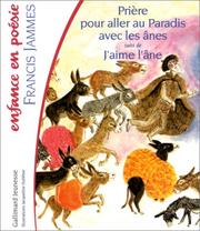 Cover of: Prière pour aller au paradis avec les ânes, suivi de "J'aime l'âne"