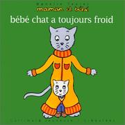 Cover of: Bébé chat a toujours froid by Ophélie Texier