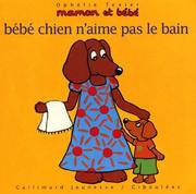 Cover of: Bébé chien n'aime pas le bain by Ophélie Texier
