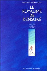 Cover of: Le Royaume de Kensuké by Michael Morpurgo, François Place, Diane Ménard