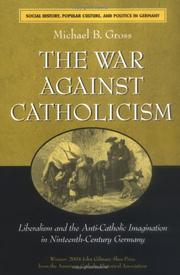 Cover of: The War against Catholicism by Michael B. Gross