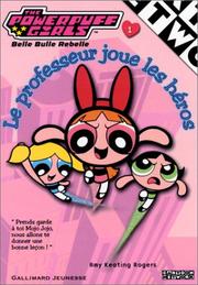 Cover of: The Powerpuff Girls, numéro 1 : Le Professeur joue les héros