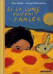 Cover of: Si la lune pouvait parler