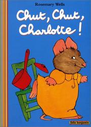 Cover of: Chut, chut, Charlotte ! by Jean Little